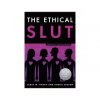 Entrenue Accessories Ethical Slut: A Practical Guide To Polyamory, Open Relationships & Other Adventures